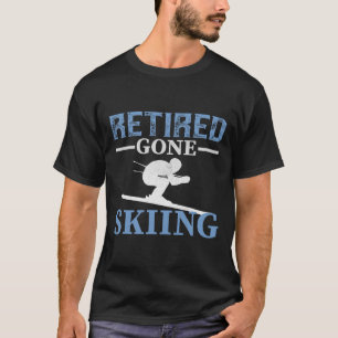 Retired Gone Skiing T-Shirt