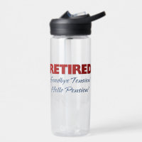 Retired Goodbye Tension Hello Pension CamelBak