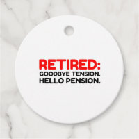 Retired Goodbye Tension Hello Pension