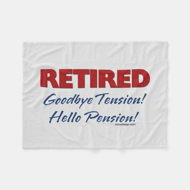 Retired: Goodbye Tension Hello Pension! Fleece Blanket (Front (Horizontal))