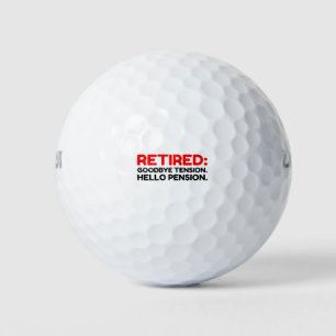 Retired Goodbye Tension Hello Pension Golf Balls