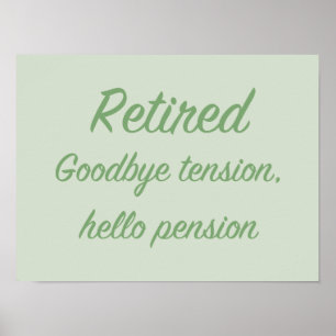 Retired: Goodbye tension, hello pension Poster