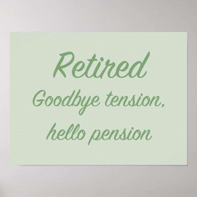 Retired: Goodbye tension, hello pension Poster (Front)