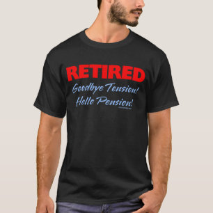 Retired Goodbye Tension Slogan T-Shirt