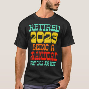 Retired Granddad 2023 Retirement Party Funny Retir T-Shirt