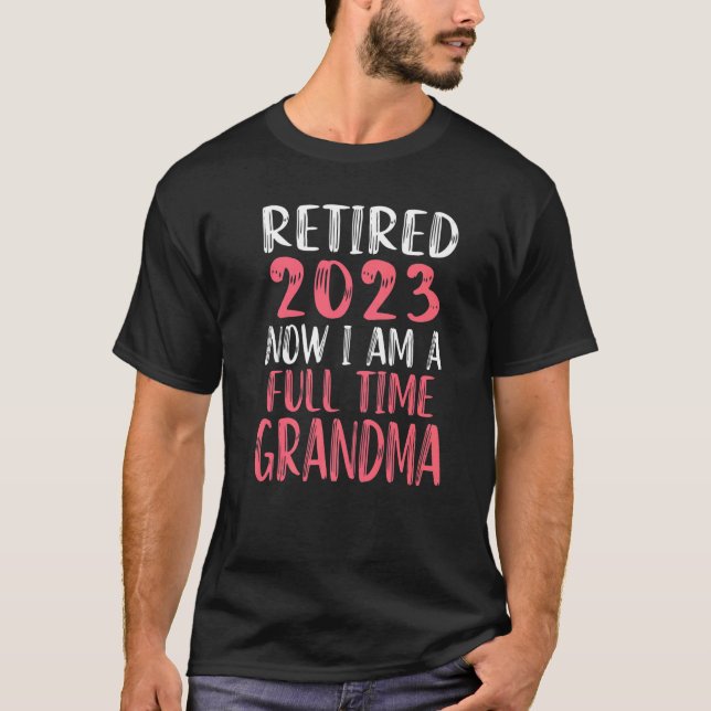 Retired Grandma 2023 Retirement Party  Saying T-Shirt (Front)