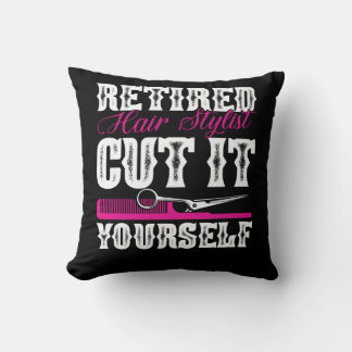 Retired Hair Stylist Hairdresser Retirement Party Cushion