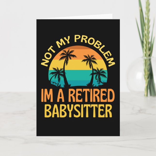 Retired Hairdresser Not My Problem Anymore Card (Front)