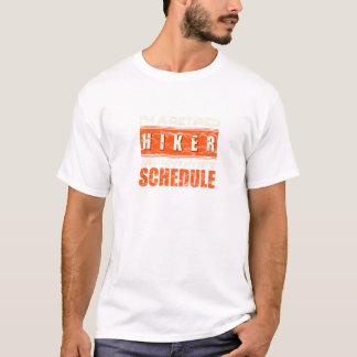 Retired Hiker Love My New Schedule Grandpa Grandma T-Shirt