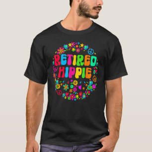 Retired Hippie  Hippie Groovy T-Shirt