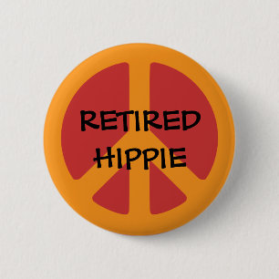 RETIRED HIPPIE: Peace Symbol, Retired Hippie 6 Cm Round Badge