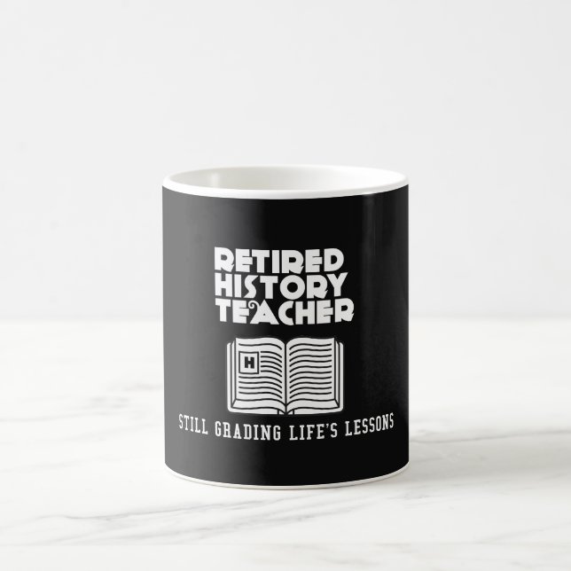 Retired History Teacher Life's Lessons Coffee Mug (Center)