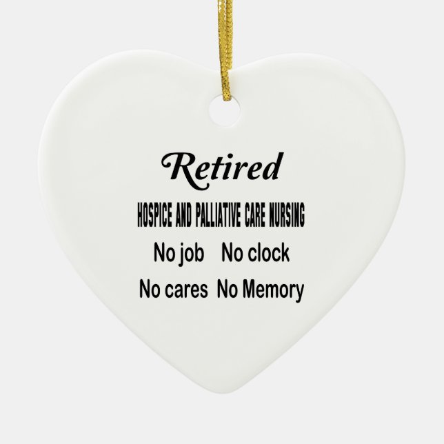 Retired Hospice and palliative care nursing No job Ceramic Tree Decoration (Front)