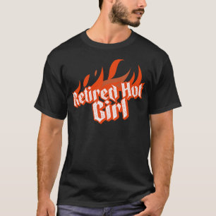 Retired Hot Girl Flames Retirement Graphic Novelty T-Shirt