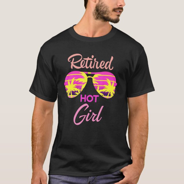 Retired Hot Girl Womens Retirement Life Party Sung T-Shirt (Front)