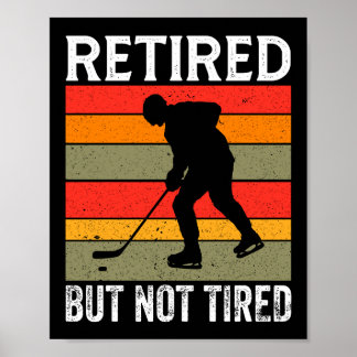 Retired Ice Hockey Fan and Player Poster