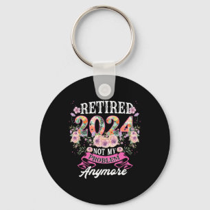Retired In 2024 Not My Problem Anymore Grandma Mot Key Ring