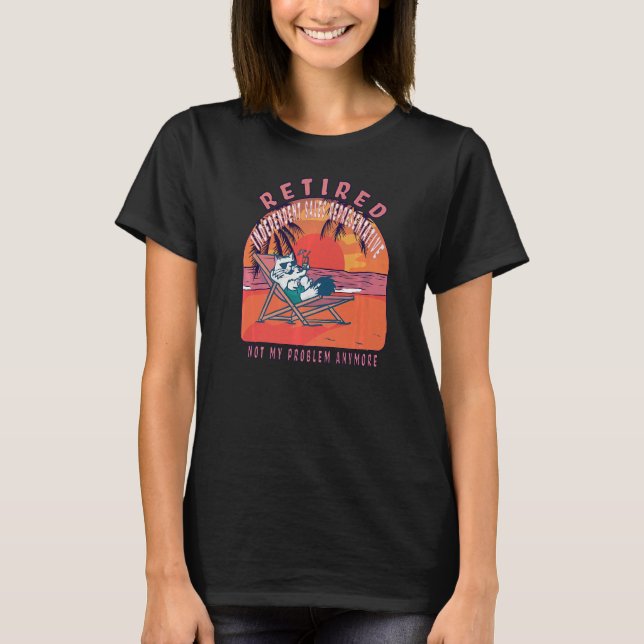 Retired Independant Sales Representative  Retireme T-Shirt (Front)