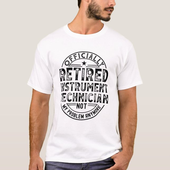 Retired Instrument Technician T-Shirt (Front)