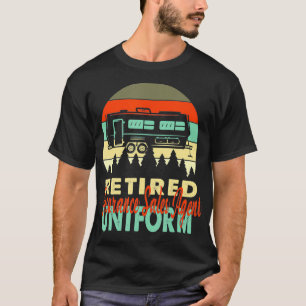 Retired Insurance Sales Agent Uniform Rv Camping R T-Shirt