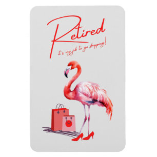 Retired it's my job to go shopping! Pink Flamingo Magnet