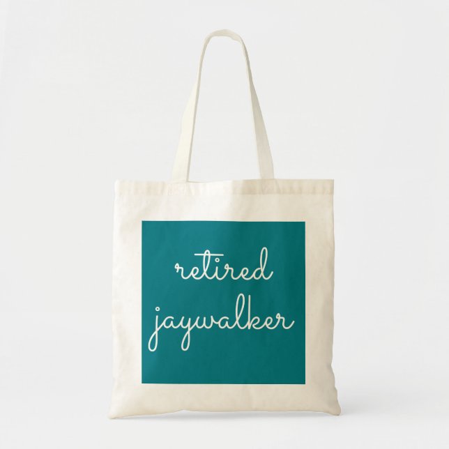 Retired Jaywalker - Sober Gifts Men Women Tote Bag (Front)