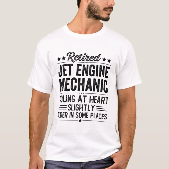Retired Jet Engine Mechanic T-Shirt (Front)