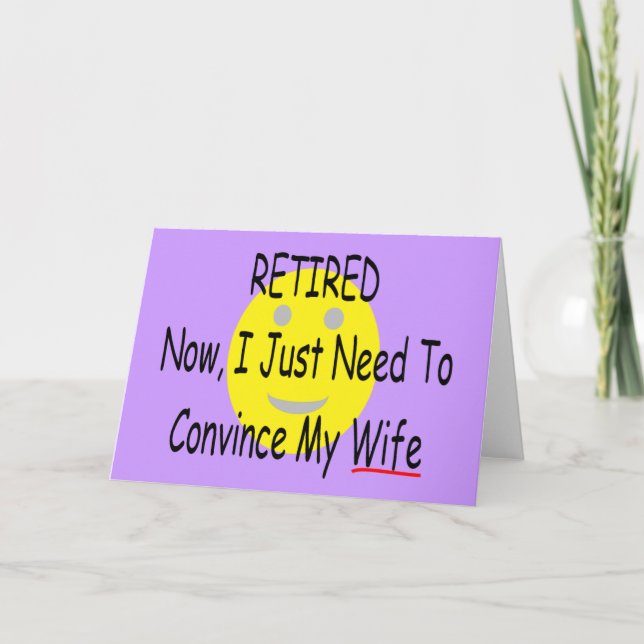 RETIRED "Just need to convince Wife" Card (Front)
