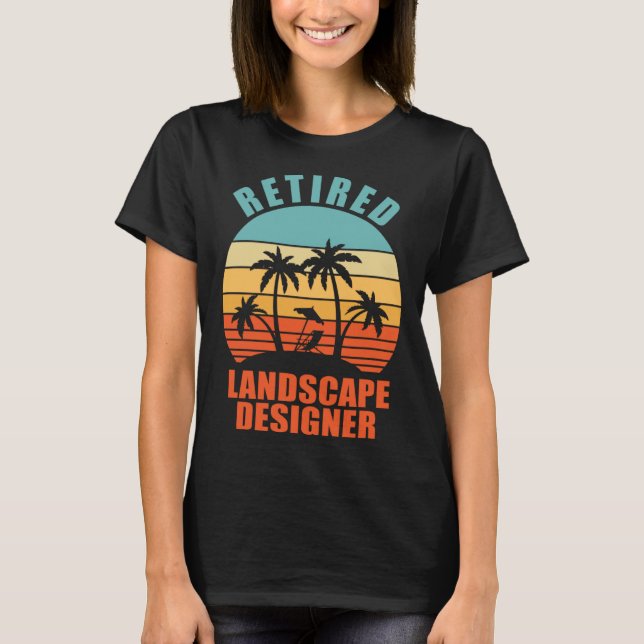 Retired Landscape Designer  Happy Retirement T-Shirt (Front)