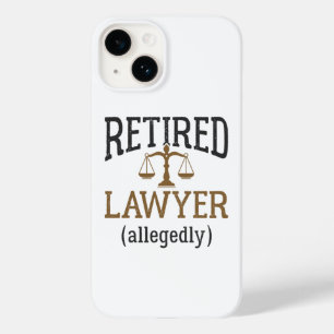 Retired Lawyer Allegedly Attorney Retirement Case-Mate iPhone 14 Case