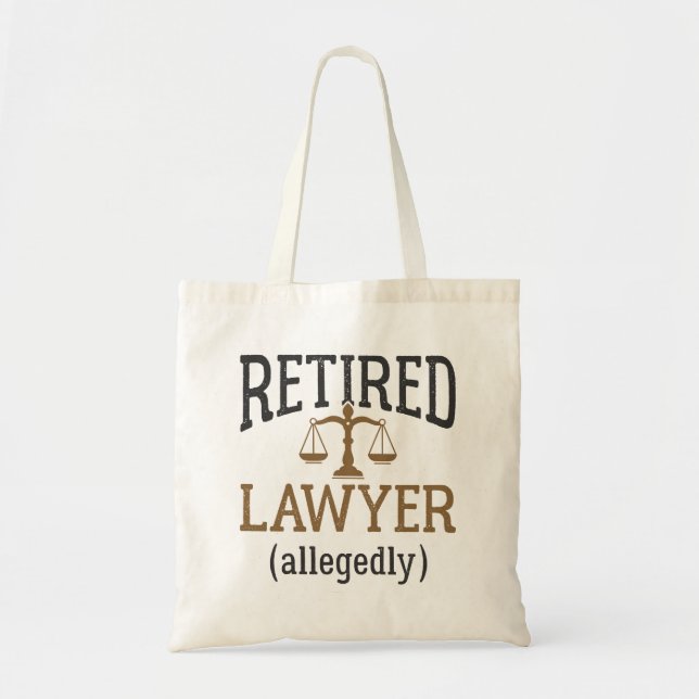Retired Lawyer Allegedly Attorney Retirement Tote Bag (Front)