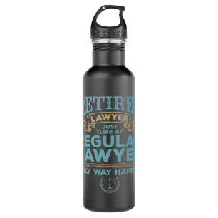 Retired Lawyer Just Like a Regular Lawyer Happier 710 Ml Water Bottle