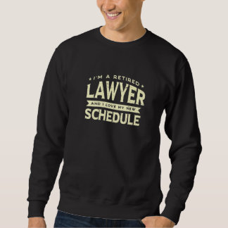 Retired Lawyer Love My New Schedule Grandpa Grandm Sweatshirt