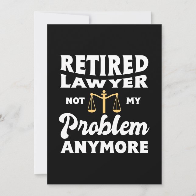 Retired Lawyer Not My Problem Invitation (Front)