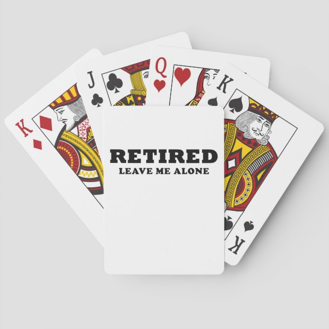 Retired Leave Me Alone Playing Cards (Back)