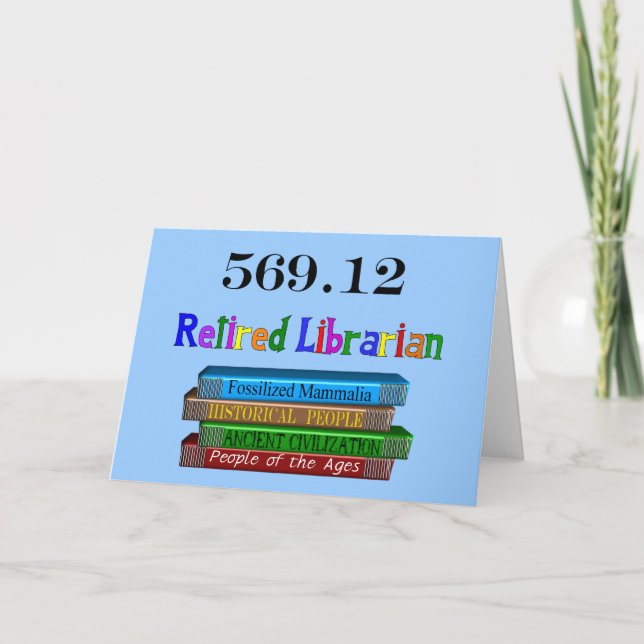 Retired Librarian 569.0 (Dewey Decimal System) Card (Front)