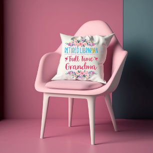 Retired Librarian Full Time Grandma Cushion