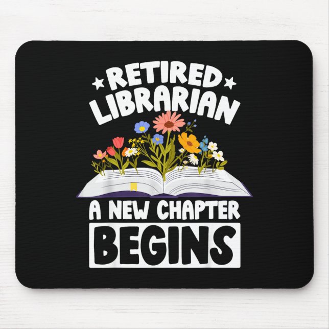 Retired librarian new chapter begins retirement mouse mat (Front)