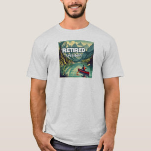 Retired Life Is Good Red Canoe T-Shirt