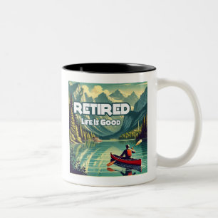 Retired Life Is Good Red Canoe Two-Tone Coffee Mug