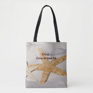 Retired...Living the Good Life Tote Bag