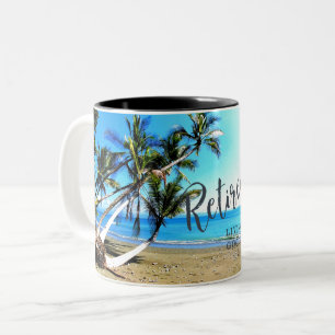 Retired...Living the Good Life! Two-Tone Coffee Mug