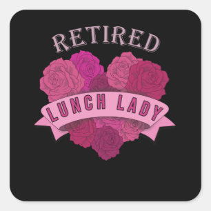 Retired Lunch Lady Gift School Cafeteria Square Sticker