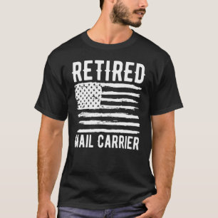 Retired Mail Carrier Profession American Flag T-Shirt
