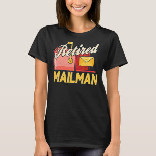 Retired Mailman Mail Postman Postal Worker Courier T-Shirt