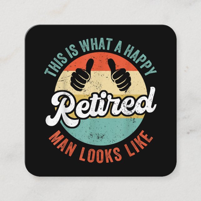 Retired Man Funny Retirement  Square Business Card (Front)