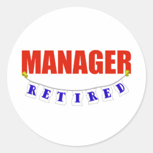 RETIRED MANAGER CLASSIC ROUND STICKER