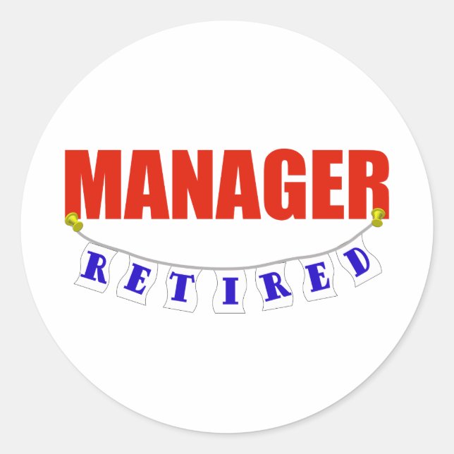 RETIRED MANAGER CLASSIC ROUND STICKER (Front)