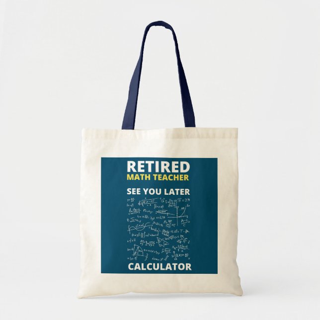 Retired Math Teacher Funny Math Teacher Tote Bag (Front)