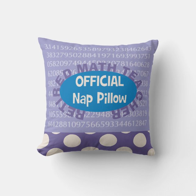 Retired Math Teacher "Nap Pillow" 20" X 20" Cushion (Front)